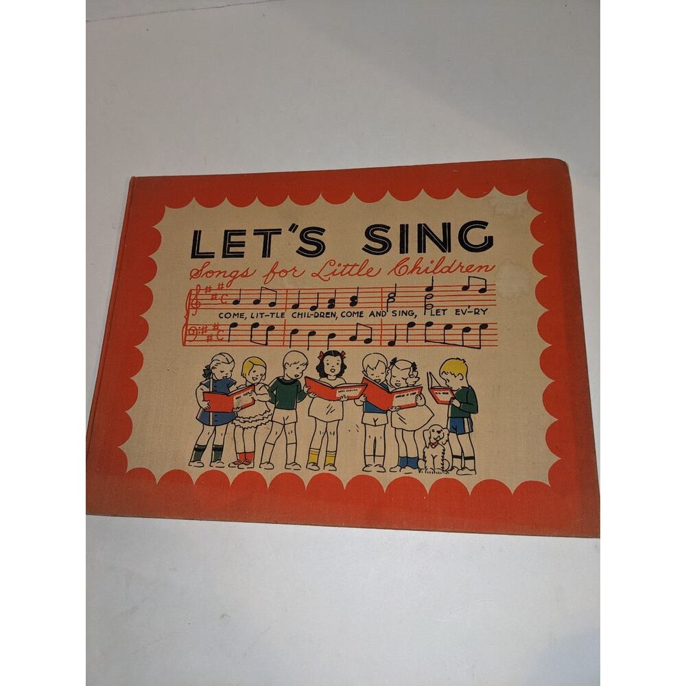 Antique 1940 Let's Sing, Songs for Little Children Children's Book 1st Ed